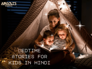 Bedtime Stories for kids in hindi