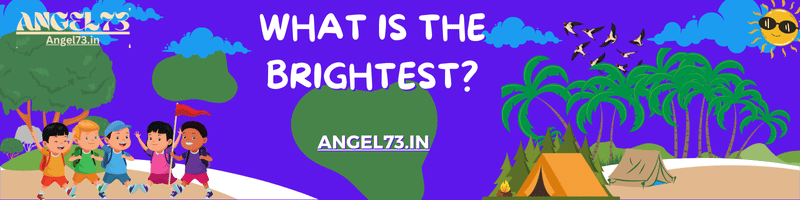 What is the brightest-